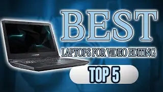 Best Laptops For Video Editing  2020 🆕 Reviews