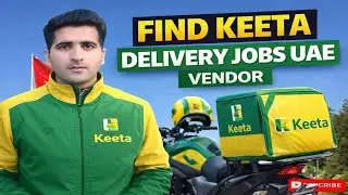 How To Find Keeta Delivery Jobs UAE 🇦🇪 | Vendor Kaise Milay? Complete Guide 2026