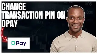 How to change pin on Opay