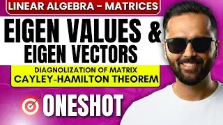 Eigen Values & Eigen Vectors | One Shot | Engineering Mathematics | Pradeep Giri Sir