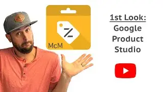 Первый взгляд! Google Product Studio в Merchant Center Next &mdash; Merchant Center Mastery