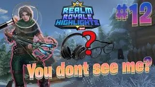 You dont see me? / Realm Royale 2021 Highlights #12 / Compilation