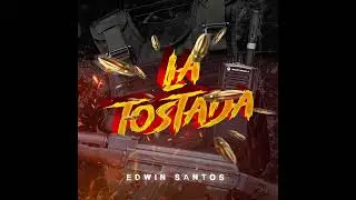 La tostada - Edwin Santos (2023) en vivo