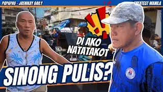 SINONG PULIS? / yorme clearing operation - general sukat - papapau