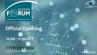 EIB Group Forum | Official Opening