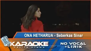 (Karaoke Version) Ona Hetharua - SEBERKAS SINAR | Karaoke Lagu Indonesia - No Vocal
