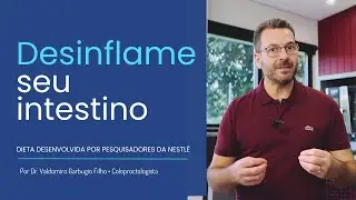 Dieta anti-inflamatória para o intestino | Dr. Valdomiro Garbugio Filho