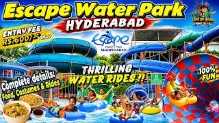 🌊 Hyderabad&rsquo;s Ultimate Water Park! 🎢 Escape Water Park Full Tour, Ticket Prices & Best Rides (2025)