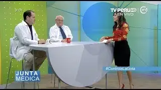 Junta M&eacute;dica (TV Per&uacute;) - La gota - 05/07/2018