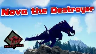 Nova The Destroyer и Chaos Dragon /Ark Survival Evolved /Primal fear #13