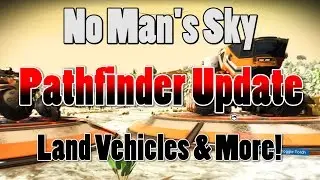 No Man's Sky - Exploring the Pathfinder Update!