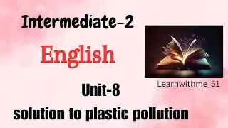 Solution to plastic pollution|unit8|intermediate2ndyear|English