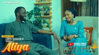 ALIYA SEASON 4 EPISODE 9 KADAN DAGA CIKIN NA RANAR ALHAMIS