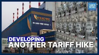 Another Tariff Hike | Developing | Dawn News English