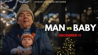 🎬 MAN VS BABY (2025) &mdash; Starring Rowan Atkinson