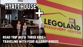 Hyatt House Dallas/Las Colinas Legoland Discovery Center || Traveling with Kids & Food Allergies