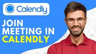 How to Join a Meeting in Calendly (Easy)