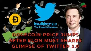 Dogecoin Price Jumps || Elon Musk Shares Twitter 2.0 || Crypto News || Invest in Crypto