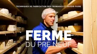Ferme du Pr&eacute; Neuf | Techniques de fabrication des fromages et savoir-faire