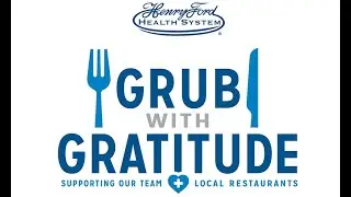 Henry Ford Health System News Grub with Gratitude