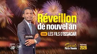 💫 RÉVEILLON DE NOUVEL AN - 2026💫 [🔴LIVE] | Thème : « LES FILS D’ISSACAR » - Pasteur Credo Mbukapindu