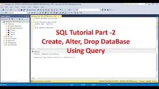 How to create SQL DB in SSMS using Query and manual - Part 2
