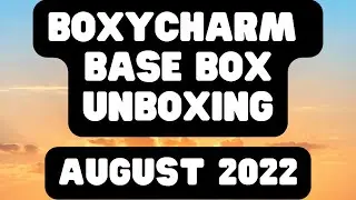 BOXYCHARM BASE BOX AUGUST 2022 UNBOXING - $167 VALUE #boxycharm #boxycharmbase #boxycharmbasebox