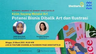 Shestarts.id X Debidubidam: Potensi Bisnis Dibalik Art dan Ilustrasi