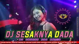 DJ SESAKNYA DADA X ADAKAH KAU SETIA @DJ SDS