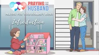 Praying for Your husband's bones - Introduction