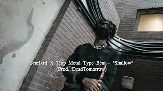 Scarlxrd X Trap Metal Type Beat - 