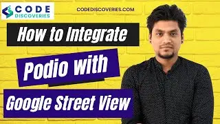 How to Implement Google Street View in Podio | Code Discoveries