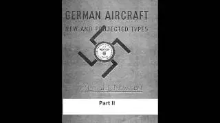 German Aircraft - New & Projected Written By CIC In 1946 - (Part 2) E-book Downloadable On Kindle