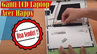 Acer aspire one Happy ganti LCD