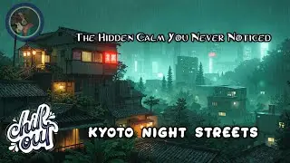 Kyoto Night Streets &ndash; The Hidden Calm You Never Noticed | Lofi Music for Deep Focus