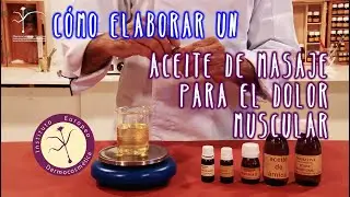 Cómo se hace un Aceite de Masaje para Dolor Muscular