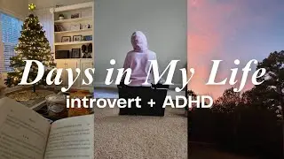 Fun Days in my Life as an Introvert with ADHD ☁︎ ☻ VLOG