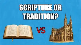Why Sola Scriptura Is the ONLY Answer