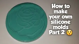 How to make silicone molds fast & easy part 2