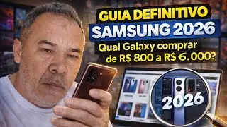  GUIA DEFINITIVO Samsung 2026: Qual Galaxy comprar de R$ 800 a R$ 6.000?