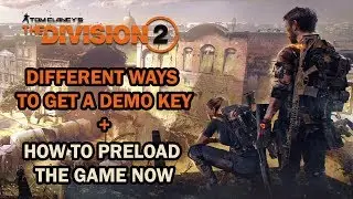 The Division 2 Guide - How to get a CLOSED BETA KEY and How to PRELOAD the Game NOW
