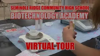 SEMINOLE RIDGE HIGH SCHOOL BIOTECHNOLOGY ACADEMY VIRTUAL TOUR