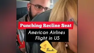 ✅Passenger Punching Recline Seat Viral Video | Sparks on #American Airlin#2020 | #WeAreAviation