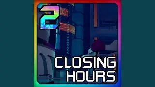 Closing Hours (feat. DominoContributing)