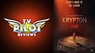 Should I watch SYFY's Krypton? - TV Pilot Reviews