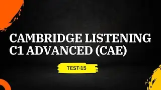 Cambridge C1 Advanced Listening Test | 2025 Format Practice Test-15