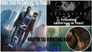 Tenet | Tenet Hidden Details And Eastereggs In Tamil | Tenet Movie Hidden Details | Tenet Explained