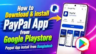 How to Download & install PayPal App From Google Playstore | Paypal App install from Bangladesh 2025