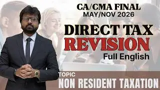 Best Revision 🔥| Non Resident | CA Final DT | May/Sep 2026/Jan 2027 | Full English | CA Aarish Khan