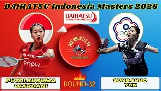 Putri Kusuma Wardani vs Sung Shuo Yun | Round 32 Indonesia Masters 2026